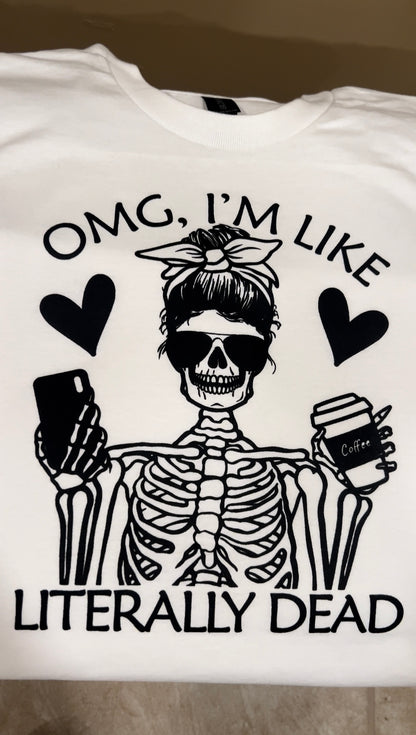 Literally Dead Tshirt