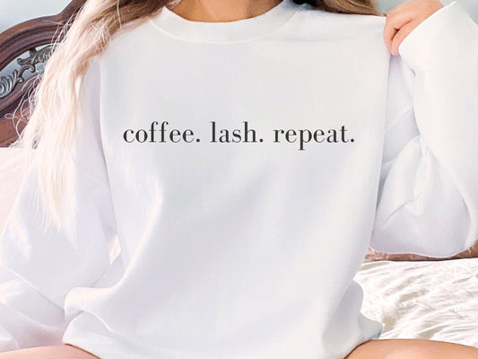 Coffee. Lash. Repeat. Sweatshirt