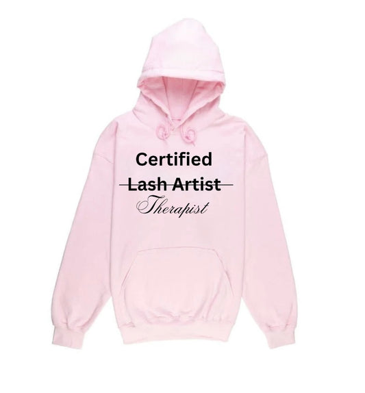 Certified Lash Artist / Therapist Pink Hoodie