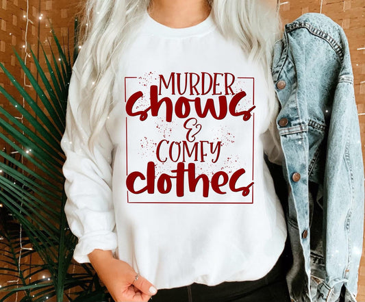 Murder shows and comfy clothes sweatshirt