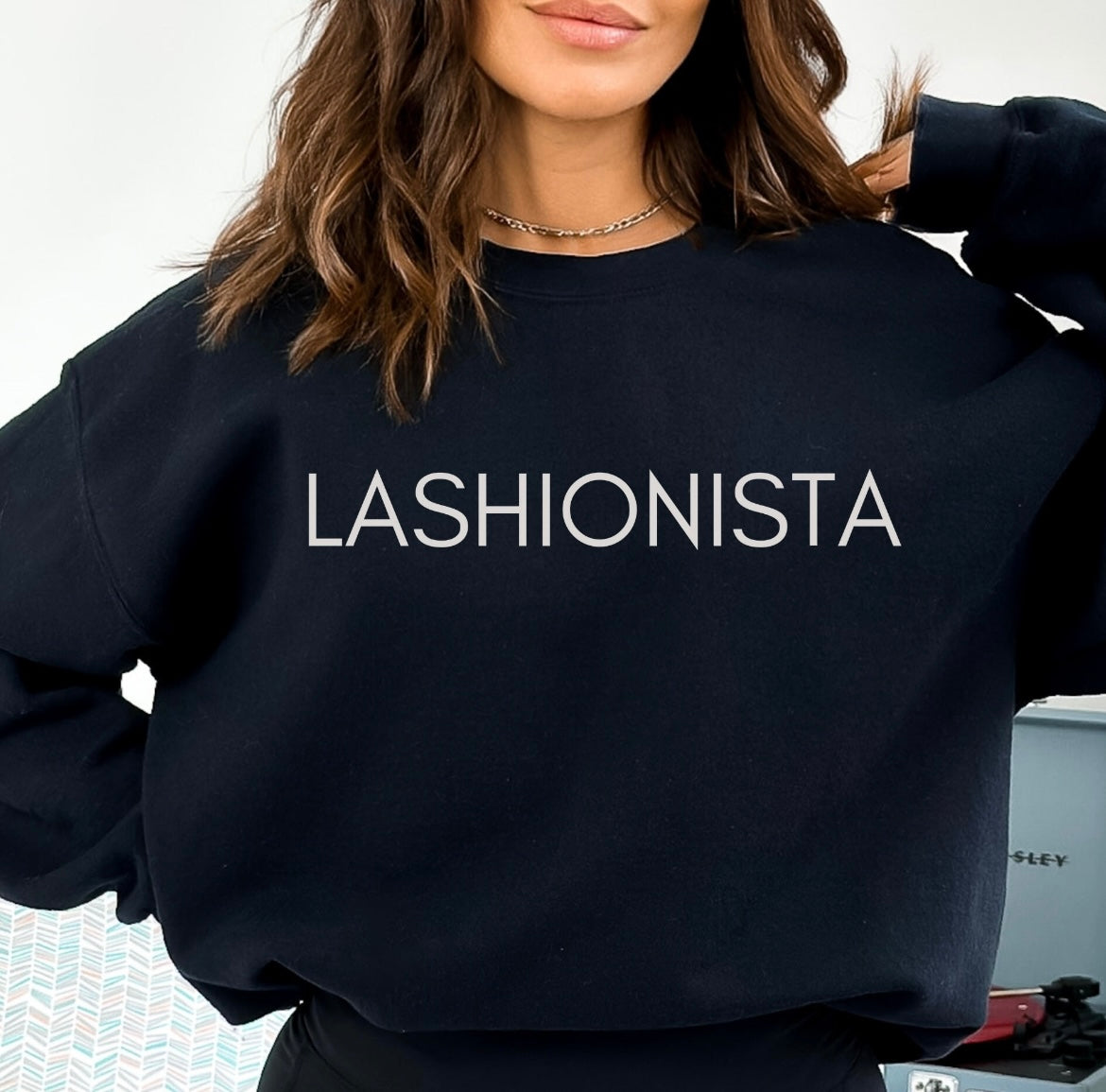 Lashionista Sweatshirt