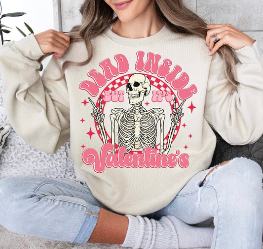 Dead inside but its valentines sweatshirt