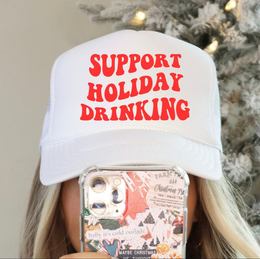 Support Holiday Drinking Trucker Hat