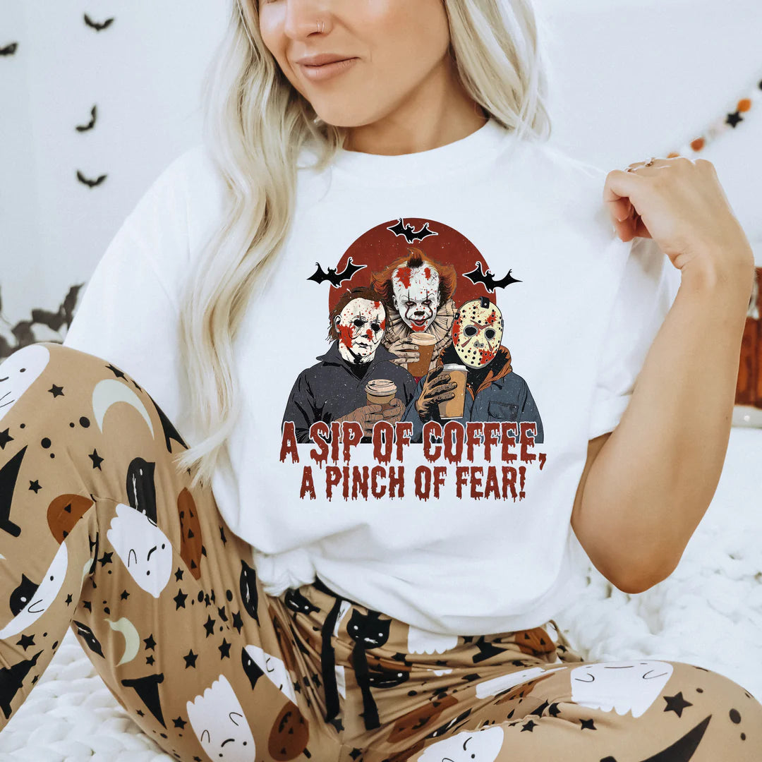 A sip of coffee, a pinch of fear t-shirt!