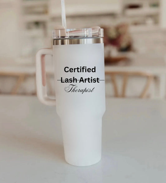 Certified Lash Artist / Therapist 40oz Tumbler White