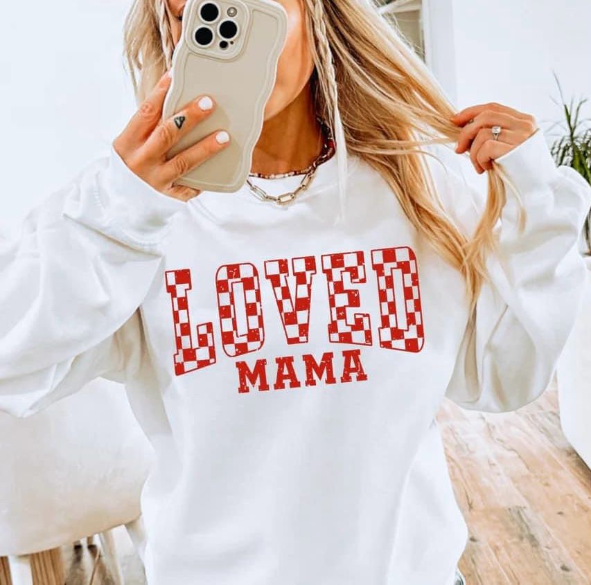 Loved mama sweatshirt